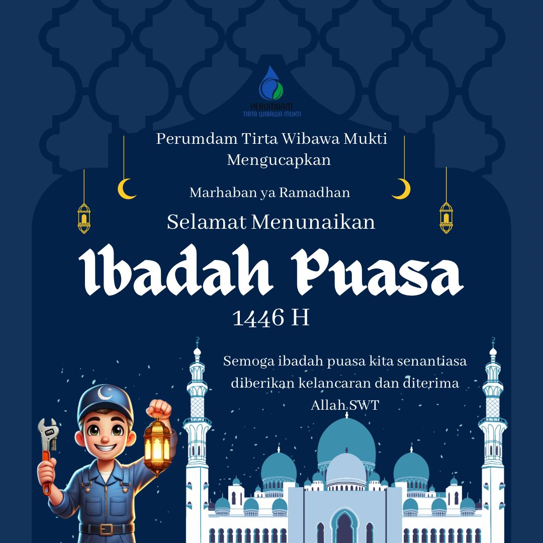 SELAMAT MENUNAIKAN IBADAH PUASA 1446 H
